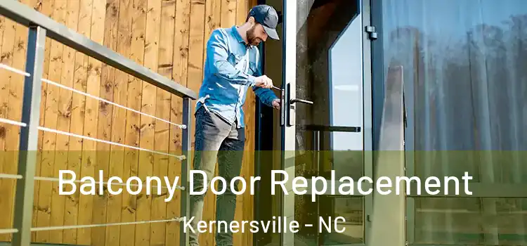  Balcony Door Replacement Kernersville - NC