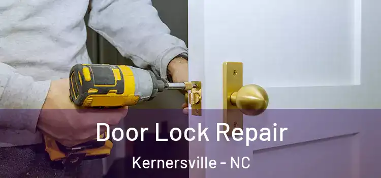 Door Lock Repair Kernersville - NC