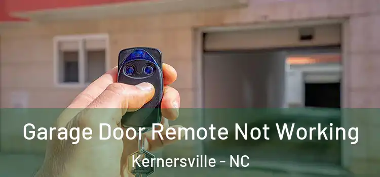  Garage Door Remote Not Working Kernersville - NC