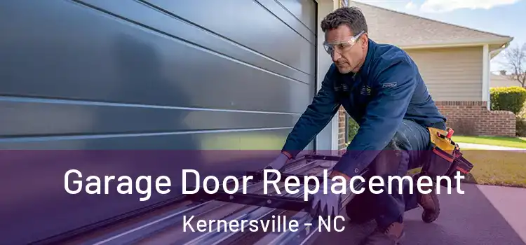  Garage Door Replacement Kernersville - NC