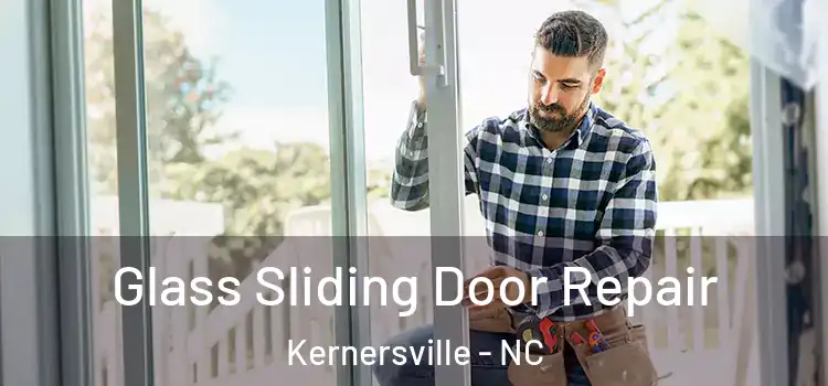 Glass Sliding Door Repair Kernersville - NC