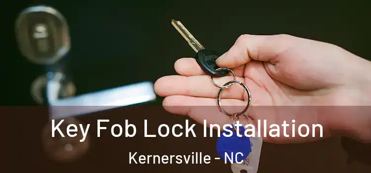 Key Fob Lock Installation Kernersville - NC