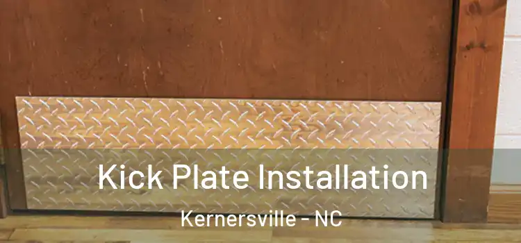 Kick Plate Installation Kernersville - NC