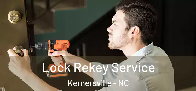 Lock Rekey Service Kernersville - NC