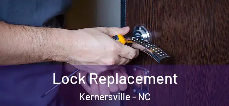 Lock Replacement Kernersville - NC