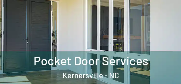 Pocket Door Services Kernersville - NC