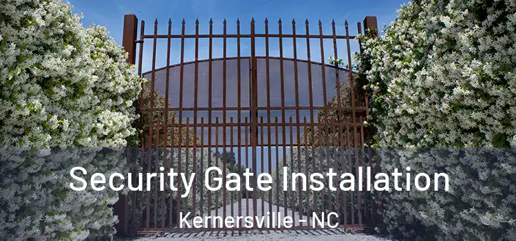 Security Gate Installation Kernersville - NC