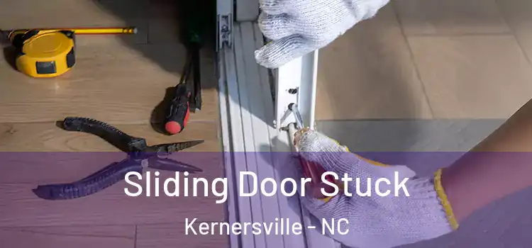 Sliding Door Stuck Kernersville - NC