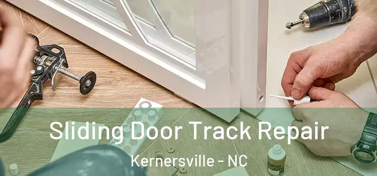 Sliding Door Track Repair Kernersville - NC