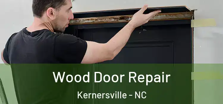 Wood Door Repair Kernersville - NC
